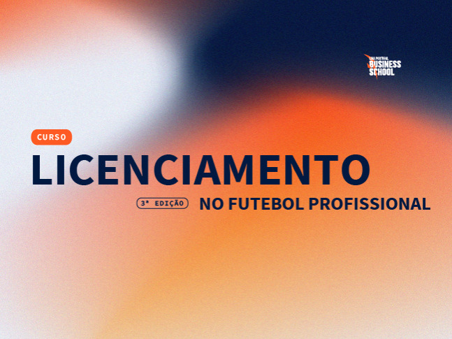 Curso de Licenciamento no Futebol Profissional
