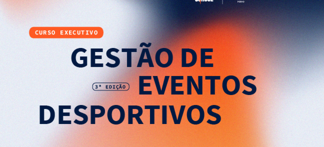 Candidaturas abertas para o Curso Executivo de Gestão de Eventos Desportivos