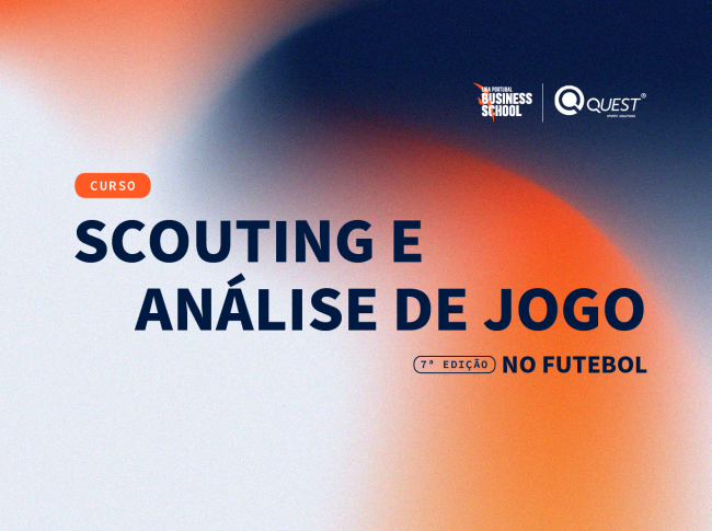 Candidaturas abertas para a 7.ª edição do Curso Executivo de Scouting e Análise de Jogo no Futebol